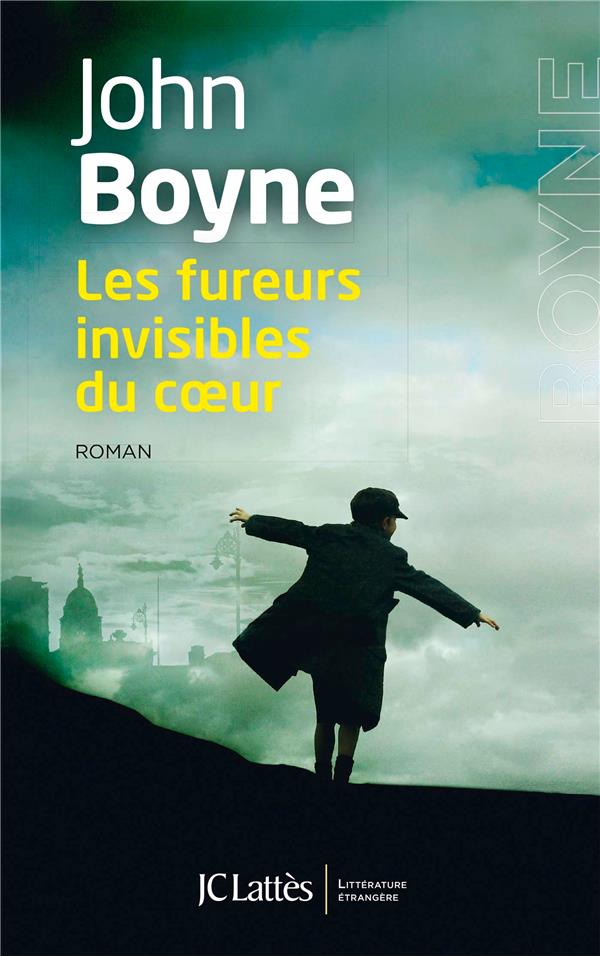 BOYNE JOHN - LES FUREURS INVISIBLES DU COEUR BOYNE JOHN - LES FUREURS INVISIBLES DU COEUR